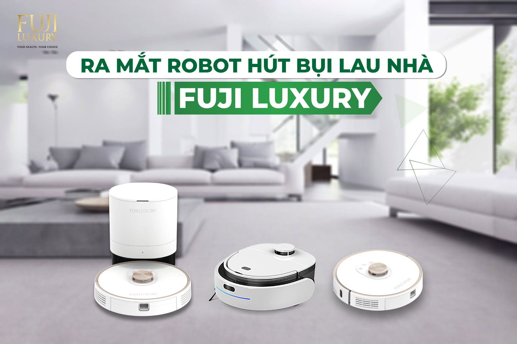 Fuji Luxury ra mắt 3 dòng sản phẩm Robot hút bụi thông minh