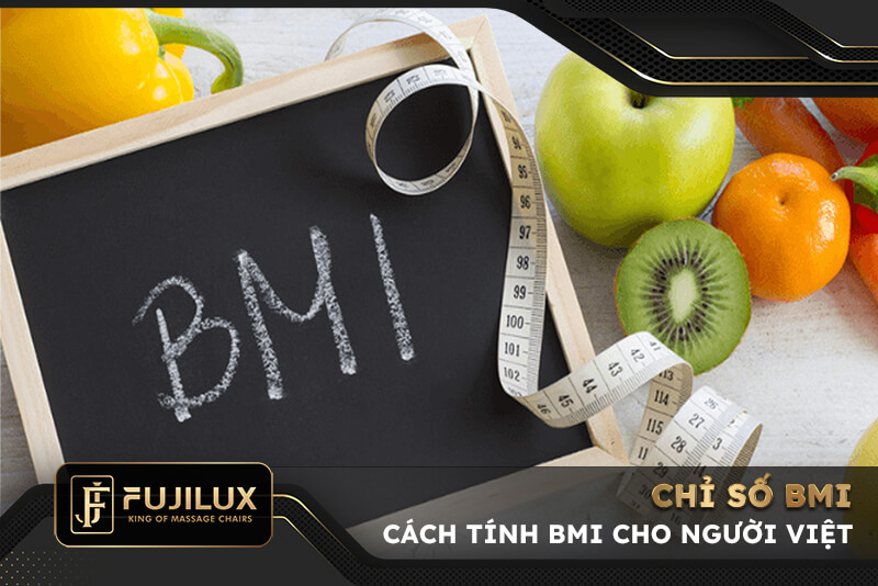 Chỉ số BMI là gì? Cách tính chỉ số BMI cho người Việt Nam chính xác nhất