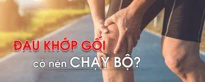 đau khớp gối có nên chạy bộ ?