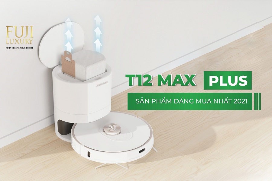 8 ưu điểm khiến T12 max plus là sản phẩm đáng mua nhất 2021