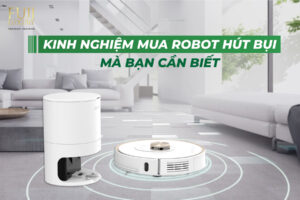 Kinh nghiệm mua robot hút bụi