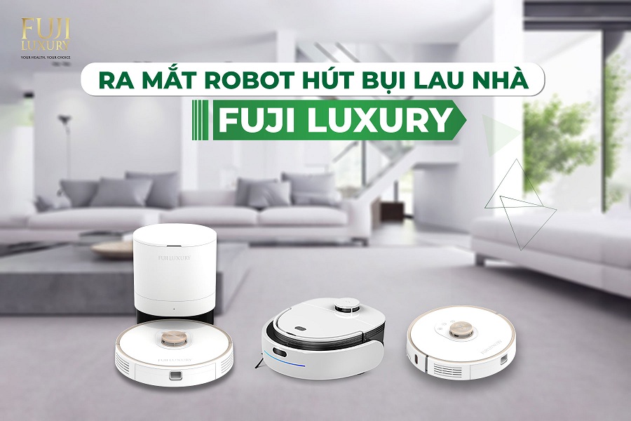 Ra mắt robot hút bụi lau nhà Fuji Luxury