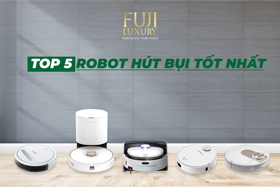 Top 5 robot hút bụi tốt nhất hiện nay