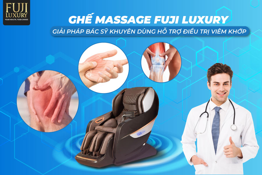 Ghế Massage Fuji Luxury - Giải Pháp Bác Sĩ Khuyên Dùng Hỗ Trợ Điều Trị Viêm Khớp