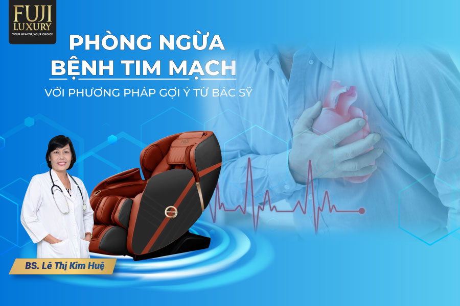 Phòng ngừa bệnh tim mạch với với phương pháp gợi ý từ bác sĩ