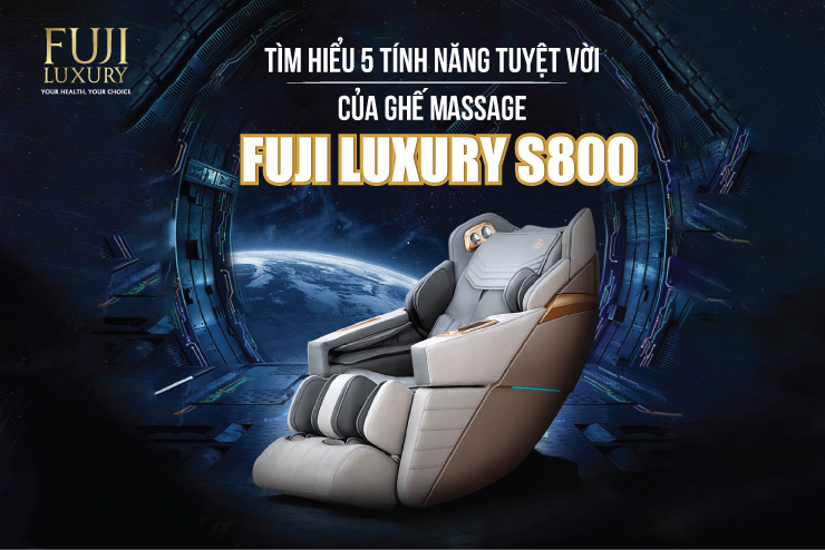 Tìm Hiểu 5 Tính Năng Tuyệt Vời Của Ghế Massage Fuji Luxury S800