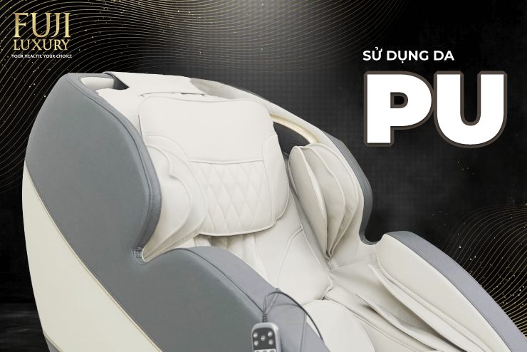 Da PU xuất hiện ở hầu hết các sản phẩm ghế massage của Fuji Luxury 