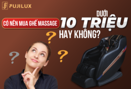 Có nên mua ghế massage dưới 10 triệu hay không?