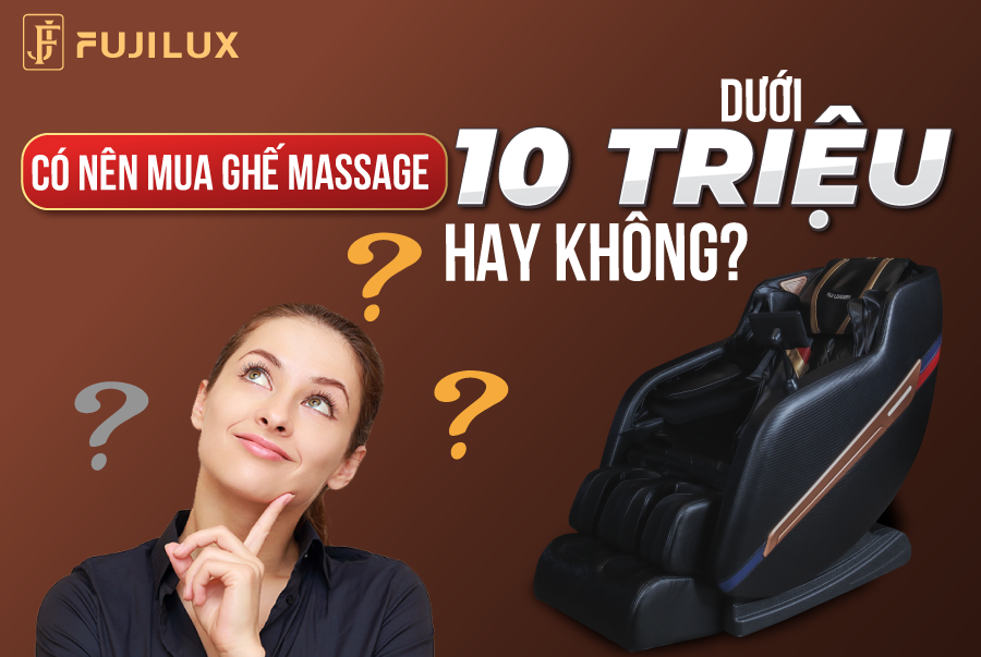 Có nên mua ghế massage giá rẻ dưới 10 triệu hay không?