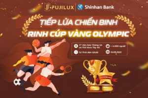 Fuji Luxury - Tiếp lửa chiến binh - Rinh cúp vàng Shinhan Olympic 2022